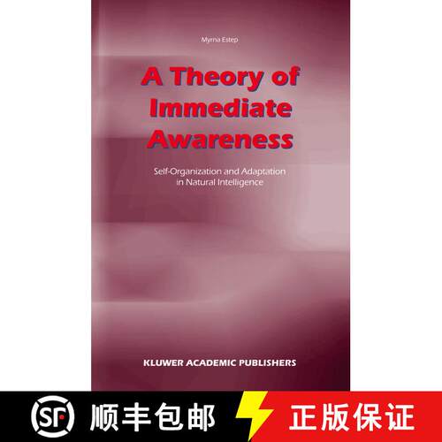 【3-4周达】精装 A Theory of Immediate Awareness : Self-Organization and Adaptation in Natural Intelli... [9781402011863]