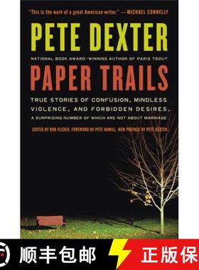 【3-4周达】Paper Trails: True Stories of Confusion, Mindless Violence, and Forbidden Desires, a Surpr... [9780061189364]