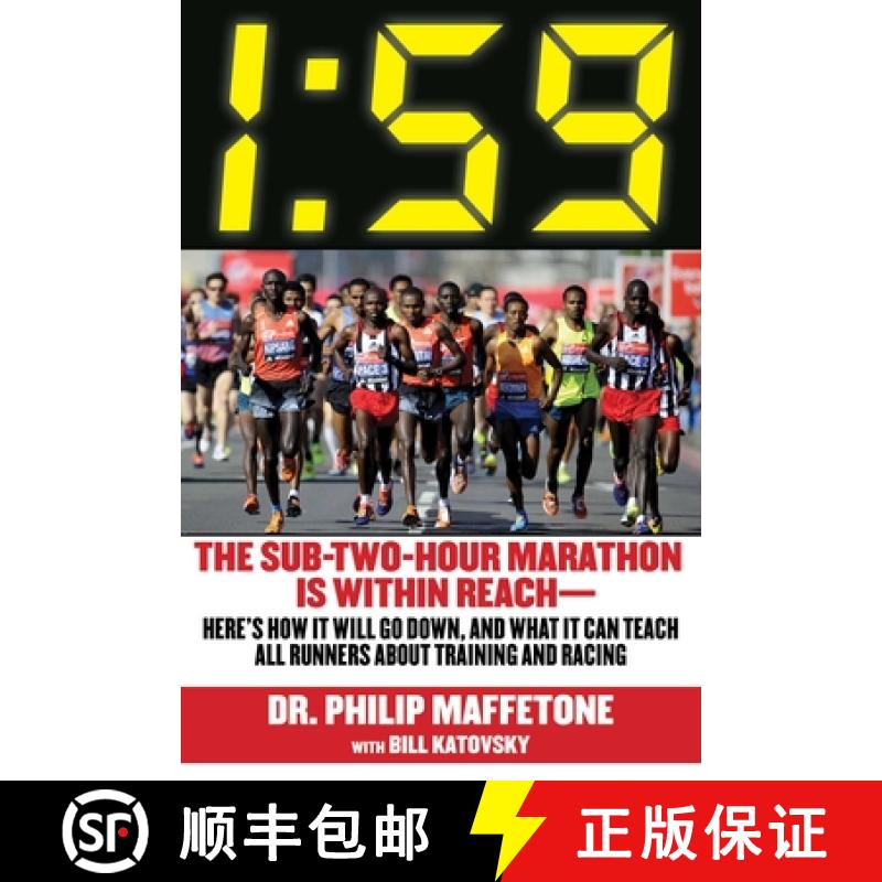 【3-4周达】1:59: The Sub-Two-Hour Marathon Is Within Reach-Here's How It Will Go Down, and What It Ca... [9781510734340]