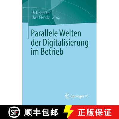 【3-4周达】Parallele Welten der Digitalisierung im Betrieb (1. Aufl. 2021) [9783658351021]