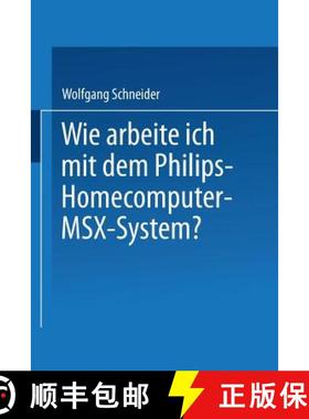 【3-4周达】Wie Arbeite Ich Mit Dem Philips Homecomputer Msx(tm) -- System? [9783528043933]