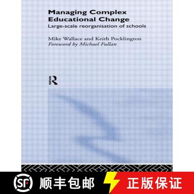 【3-4周达】Managing Complex Educational Change : Large Scale Reorganisation of Schools [9780415200974]