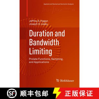 【3-4周达】精装 Duration and Bandwidth Limiting : Prolate Functions, Sampling, and Applications [9780817683061]