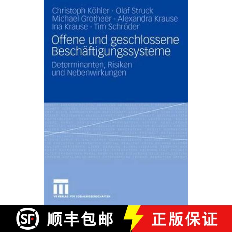 【3-4周达】Offene und geschlossene Beschäftigungssysteme : Determinanten, Risiken und Nebenwirkungen [9783531158952]