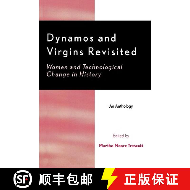 【3-4周达】Dynamos and Virgins Revisited : Women and Technological Change in History [9780810848917]