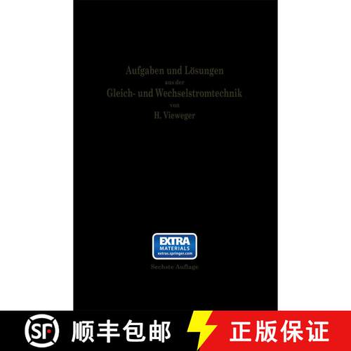 【3-4周达】Aufgaben Und Loesungen Aus Der Gleich- Und Wechselstromtechnik: Ein UEbungsbuch Fur Den Un... [9783662245293]