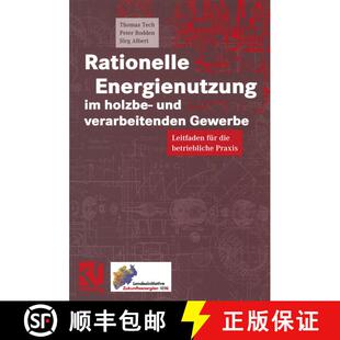 【3-4周达】Rationelle Energienutzung im holzbe- und verarbeitenden Gewerbe : Leitfaden für die betri... [9783322904737]