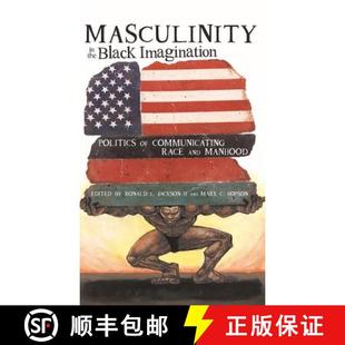 the 9781433112485 Communicating Masculinity Race Imagination; Black Manhood 预订 Politics and