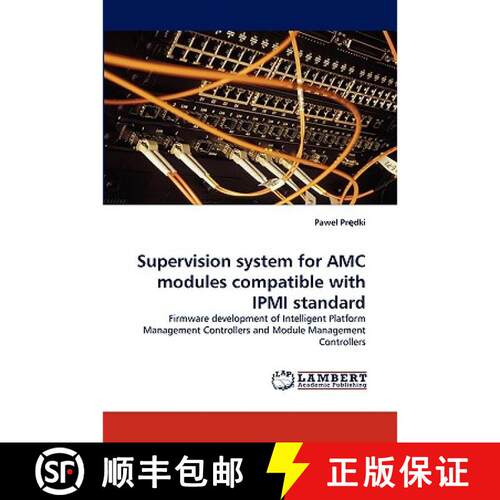 【3-4周达】Supervision system for AMC modules compatible with IPMI standard [9783838378169]