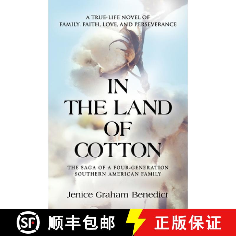 【3-4周达】In the Land of Cotton: A True-Life Novel of Family, Faith, Love, and Perseverance [9781647180195]