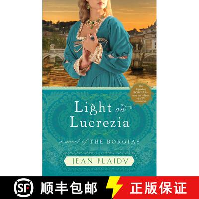 【3-4周达】Light on Lucrezia: A Novel of the Borgias [9780307887542]