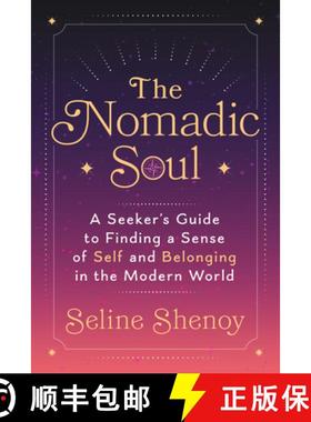 预订 The Nomadic Soul: A Seeker's Guide to Finding a Sense of Self and Belonging in the Modern World [9798891382190]