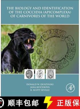 【3-4周达】The Biology and Identification of the Coccidia (Apicomplexa) of Carnivores of the World [9780128113493]