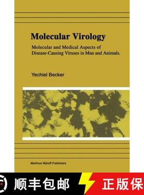 【3-4周达】Molecular Virology : Molecular and Medical Aspects of Disease-Causing Viruses of Man and A... [9781461339083]