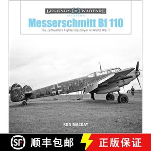 【3-4周达】Messerschmitt Bf 110: The Luftwaffe's Fighter Destroyer in World War II: The Luftwaffe's F... [9780764356728]