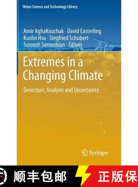 【3-4周达】Extremes in a Changing Climate: Detection, Analysis and Uncertainty [9789400744783]
