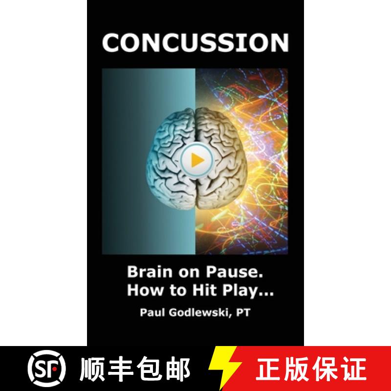 【3-4周达】Concussion. Brain on Pause. How to Hit Play.: A Practical and Illustrated Guide to Overcom... [9781738327843]