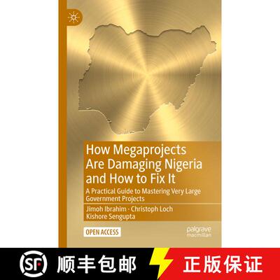 【3-4周达】How Megaprojects Are Damaging Nigeria and How to Fix It : A Practical Guide to Mastering V... [9783030964764]