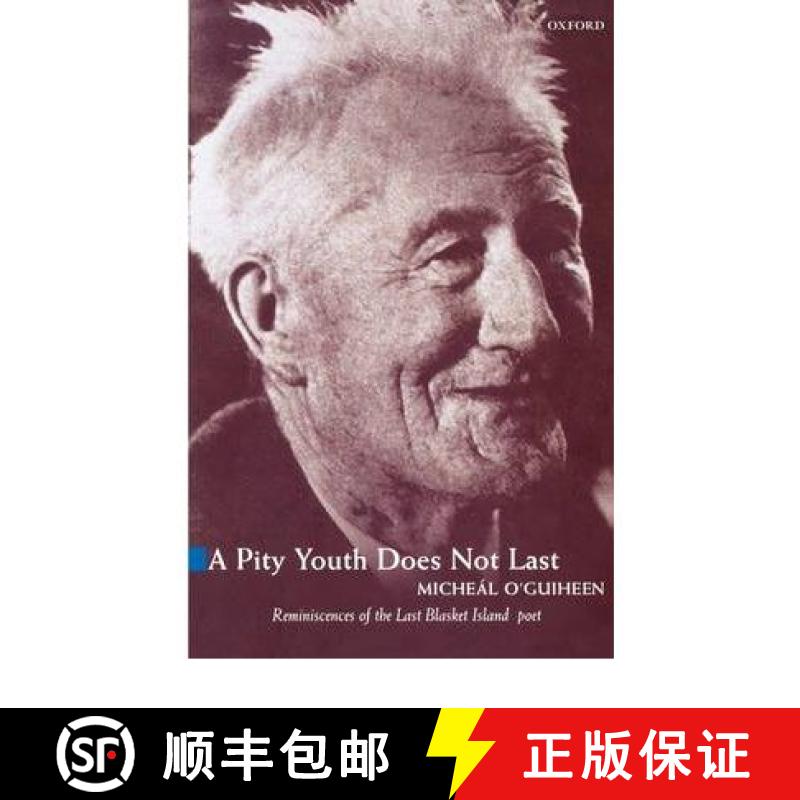 【3-4周达】A Pity Youth Does Not Last: Reminiscences of the Last of the Great Blasket Island's Poets ... [9780192813206]