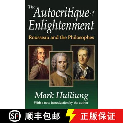 【3-4周达】The Autocritique of Enlightenment : Rousseau and the Philosophes [9781412853644]