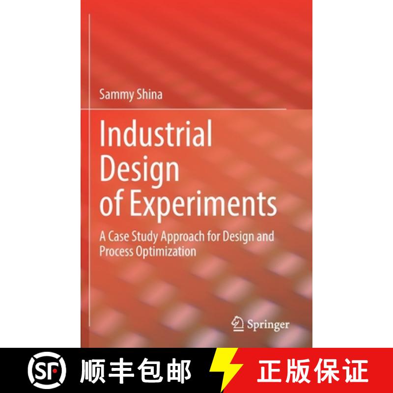 【3-4周达】Industrial Design of Experiments : A Case Study Approach for Design and Process Optimization [9783030862695]