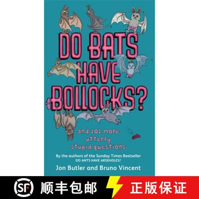【3-4周达】Do Bats Have Bollocks?: and 101 more utterly stupid questions [9780751541373]