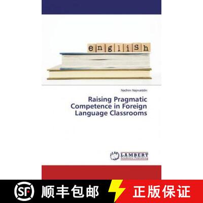 预订 Raising Pragmatic Competence in Foreign Language Classrooms [9786134908023]