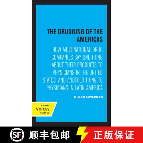 【3-4周达】The Drugging of the Americas: How Multinational Drug Companies Say One Thing about Their P... [9780520329867]