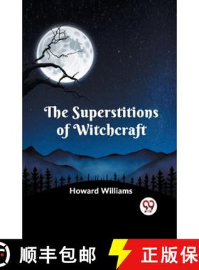 预订 The Superstitions Of Witchcraft [9789359329055]