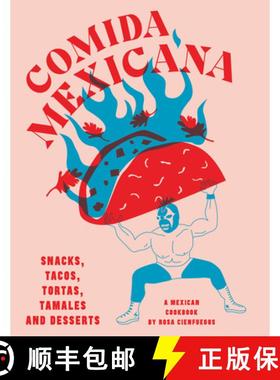 【3-4周达】Comida Mexicana: Snacks, Tacos, Tortas, Tamales & Desserts [9781925811490]