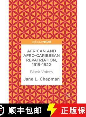 【3-4周达】African and Afro-Caribbean Repatriation, 1919-1922 : Black Voices [9783319688121]