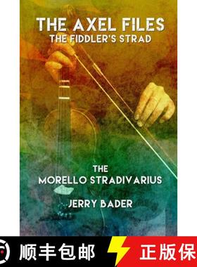 【3-4周达】The Axel Files, The Fiddler's Strad: Morello's Stradivarius [9781988647968]