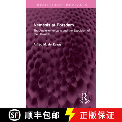 【3-4周达】精装 Nemesis at Potsdam: The Anglo-Americans and the Expulsion of the Germans [9781032595597]