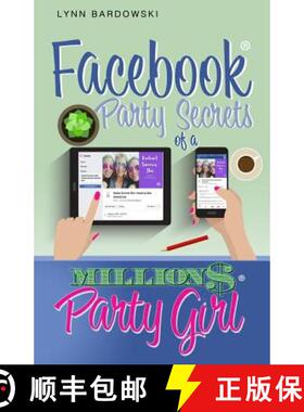 【3-4周达】Facebook Party Secrets of a Million Dollar Party Girl [9780999066201]