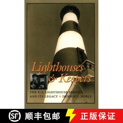 【3-4周达】Lighthouses and Keepers : The U.S. Lighthouse Service and its Legacy [9781591146261]