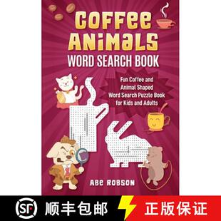【3-4周达】Coffee Animals Word Search Book: Fun Coffee and Animal Shaped Word Search Puzzle Book for ... [9781922462541]