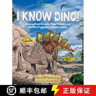 【3-4周达】精装 I Know Dino!: Amazing Breakthroughs, Mega Mistakes, and Unsolved Mysteries in Dinosau... [9781426375644]