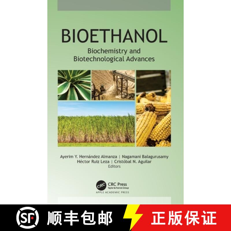 【3-4周达】Bioethanol: Biochemistry and Biotechnological Advances [9781774638507]