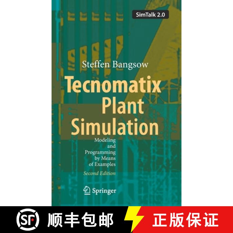 【3-4周达】Tecnomatix Plant Simulation : Modeling and Programming by Means of Examples [9783030415433]