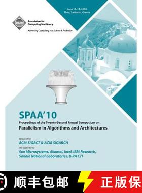 【3-4周达】SPAA 10 Proceedings of the 22nd Annual Symposium on Parallelisms in Algorithns and Archite... [9781450300797]