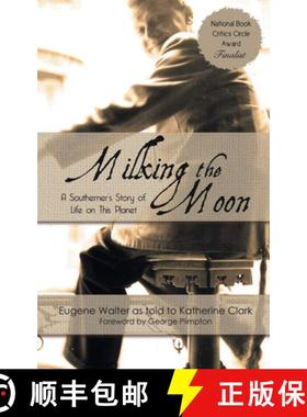 【3-4周达】Milking the Moon: A Southerner's Story of Life on This Planet [9781611878172]