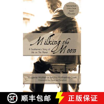 【3-4周达】Milking the Moon: A Southerner's Story of Life on This Planet [9781611878172]