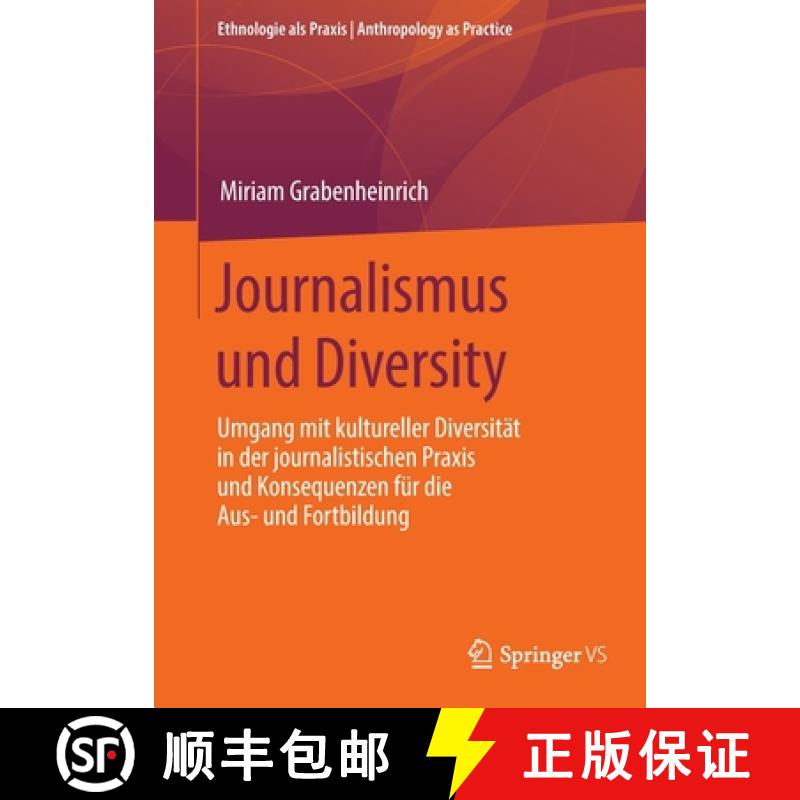 【3-4周达】Journalismus und Diversity : Umgang mit kultureller Diversität in der journalistischen Pr... [9783658391881]