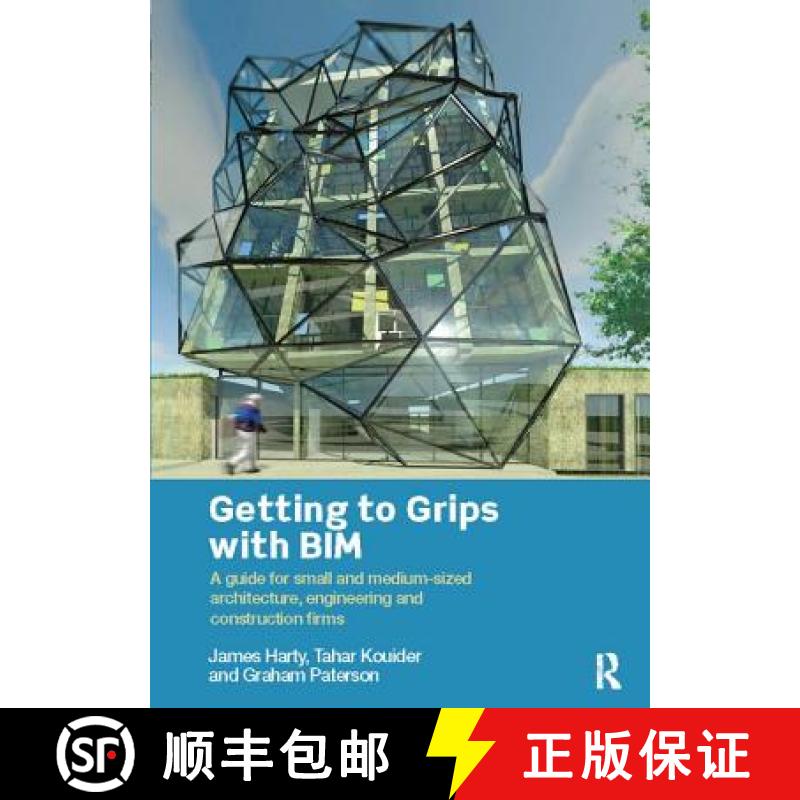 【3-4周达】Getting to Grips with Bim: A Guide for Small and Medium-Sized Architecture, Engineering an... [9781138414242]