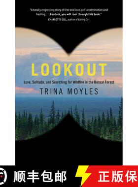 【3-4周达】Lookout: Love, Solitude, and Searching for Wildfire in the Boreal Forest [9780735279933]