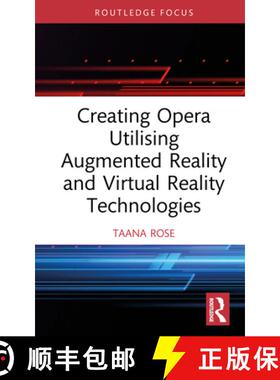 【3-4周达】精装 Creating Opera Utilising Augmented Reality and Virtual Reality Technologies [9781041077183]