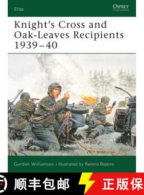 预订 Knight's Cross and Oak-Leaves Recipients 1939-40: Knight's Cross and Oakleaves,1939-40 [9781841766416]