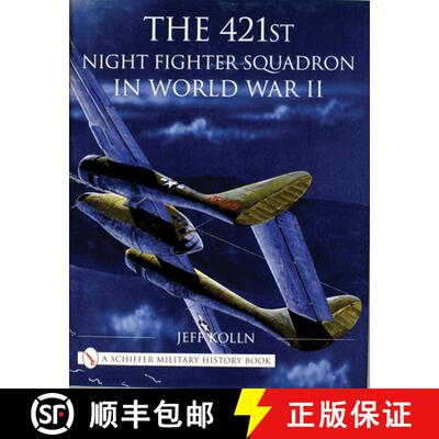 【3-4周达】精装 The 421st Night Fighter Squadron in World War II [9780764313066]