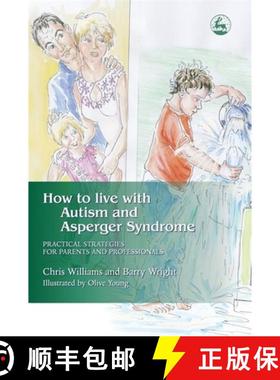 【3-4周达】How to Live with Autism and Asperger Syndrome: Practical Strategies for Parents and Profes... [9781843101840]