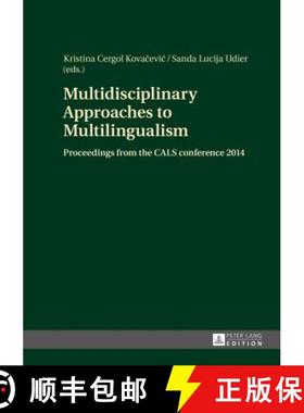 【3-4周达】Multidisciplinary Approaches to Multilingualism : Proceedings from the CALS conference 2014 [9783631663776]